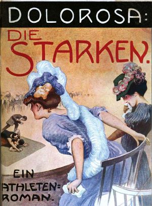 [Gutenberg 61032] • Die Starken: Ein Athleten-Roman